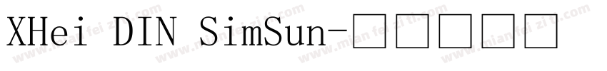 XHei DIN SimSun字体转换